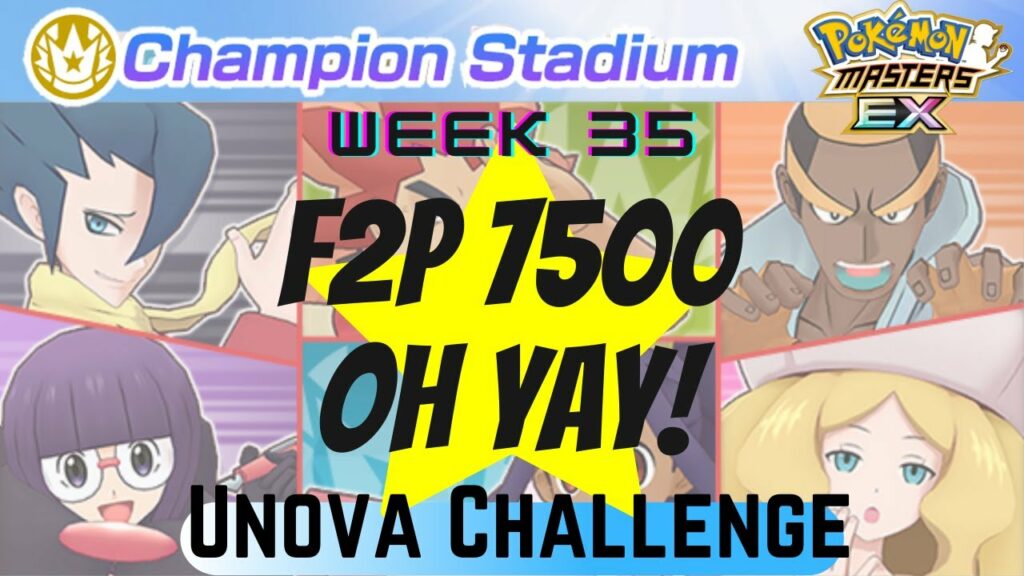 7500 F2P Friendly | Master Mode | Unova Challenge - Week 35 | Champion Stadium | Pokemon Masters EX