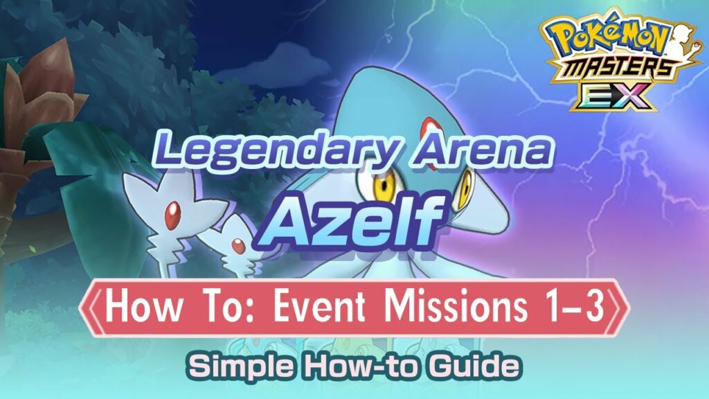 [Pokemon Masters EX] SIMPLE GUIDE ON EVENT MISSIONS 1-3 | Legendary Arena - Azelf