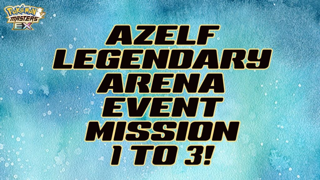 Azelf Legendary Arena Event Missions | POKEMON MASTERS EX