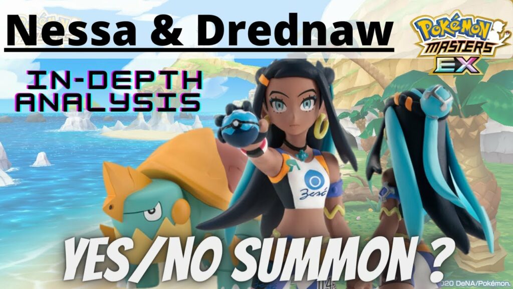 Should You Summon Nessa and Drednaw? | In-depth analysis | Pokemon Masters EX