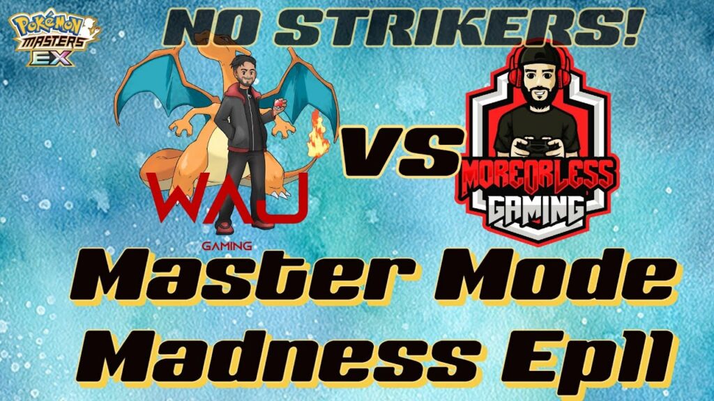 Master Mode Madness v More or Less Gaming Ep11 | POKEMON MASTERS EX