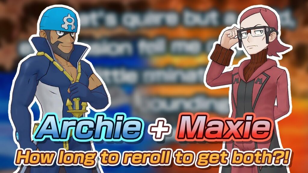 [Pokemon Masters EX] REROLLING TO GET BOTH ARCHIE & MAXIE! HOW LONG WILL IT TAKE?!