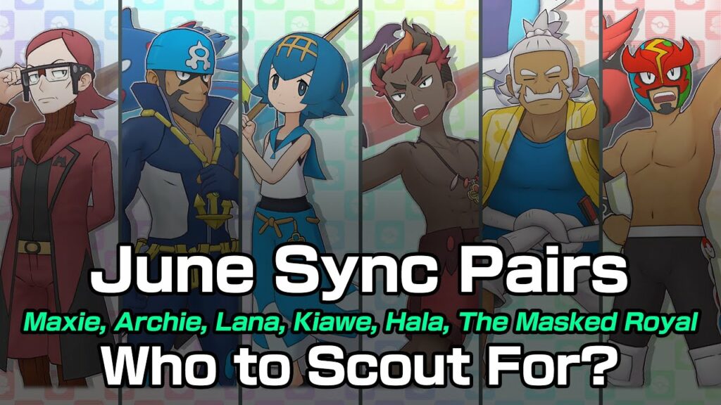 [Pokemon Masters EX] JUNE SYNC PAIRS: Who to Scout For?