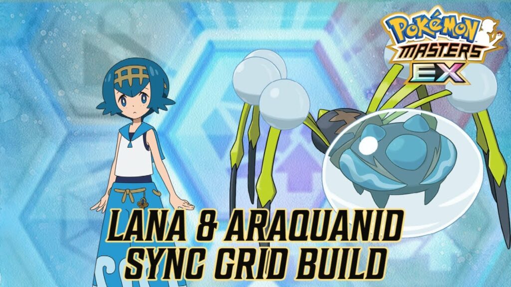 Lana & Araquanid Sync Grid Build | POKEMON MASTERS EX