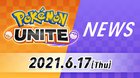 A Pokémon Unite News drop has been confirmed for June 17th.