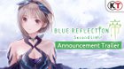 Blue Reflection: Second Light - Announcement Trailer (November 9th)