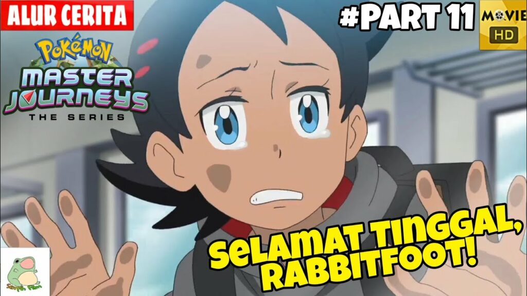 Selamat Tinggal, Rabbitfoot! ~ Alur  Cerita Pokemon Master Journeys #11