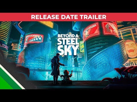 Beyond a Steel Sky - Release Date Trailer
