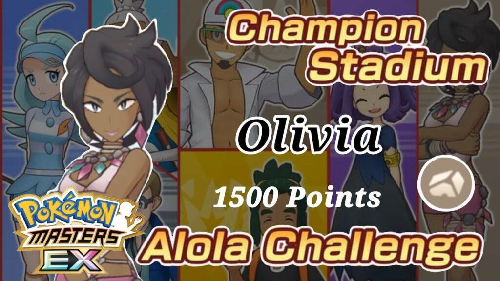 Olivia (Rock) 1500 points | Champion Stadium - Alola Challenge | Pokemon Masters Ex