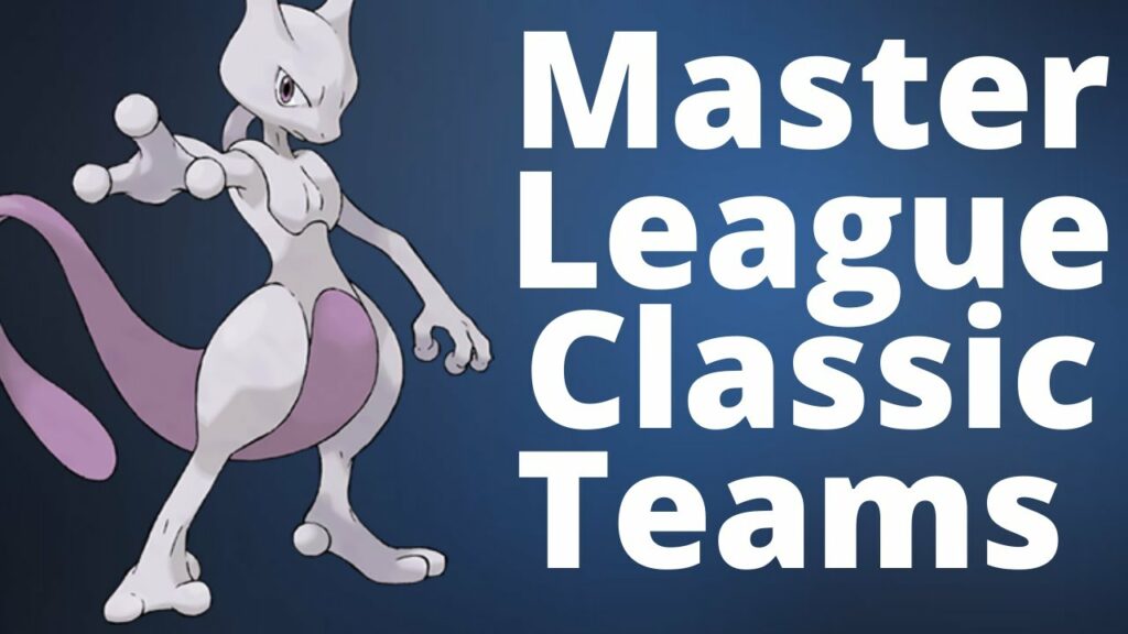 Master League Classic Teams, Rankings, Legendary and Non-Legendary - Pokemon Go Battle League