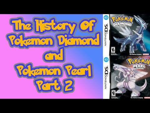 The History Of Pokemon Diamond and Pokemon Pearl