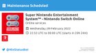 Maintenance scheduled for Super Nintendo Entertainment System™ - Nintendo Switch Online after tomorrow’s Nintendo Direct