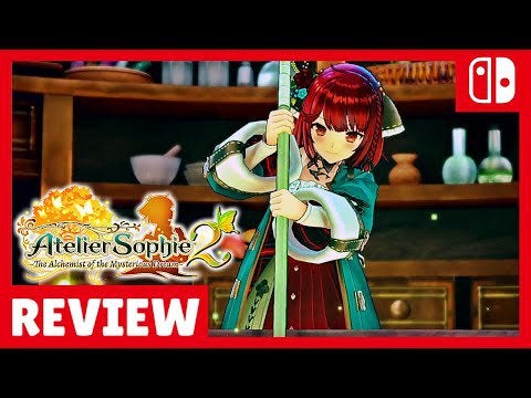 Atelier Sophie 2: The Alchemist of the Mysterious Dream REVIEW for Nintendo Switch