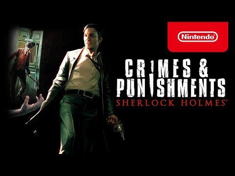 Sherlock Holmes: Crimes and Punishments - Launch Trailer - Nintendo Switch
