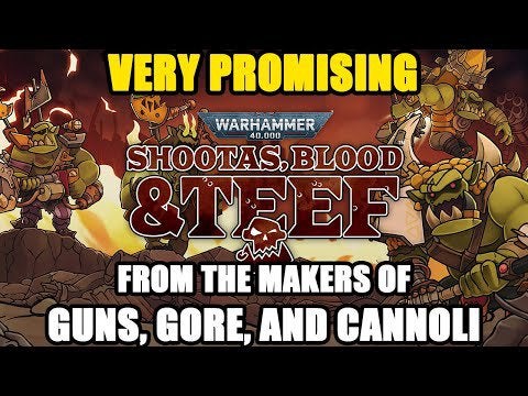 Warhammer 40,000: Shootas, Blood & Teef: From the Makers of Guns, Gore and Cannoli