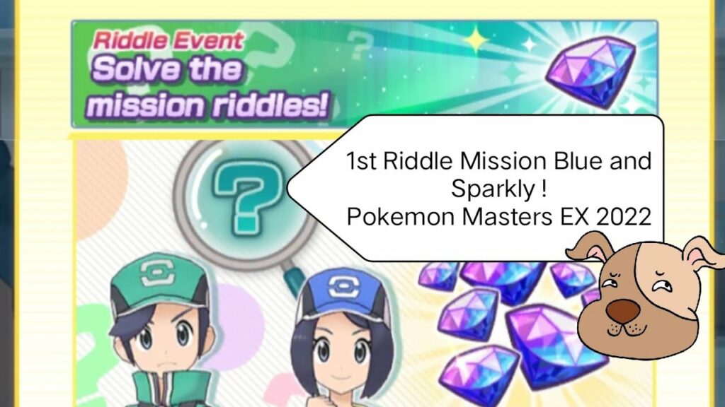 1st Riddle Mission: Blue and sparkly! Pokemon Masters EX Riddle Event Solve the Mission Riddles 2022