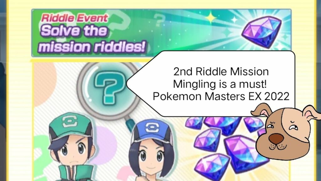 2 Riddle Mission: Mingling is a must! Pokemon Masters EX Riddle Event Solve the Mission Riddles 2022