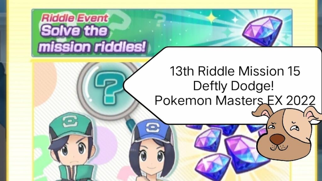 13th Riddle Mission 15: Deftly dodge! Pokemon Masters EX Riddle Event Solve the Mission Riddles 2022