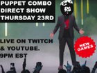 Puppet Combo is having a Direct Show this Thursday (June 23rd) at 9PM EST - new game announcements and console ports!