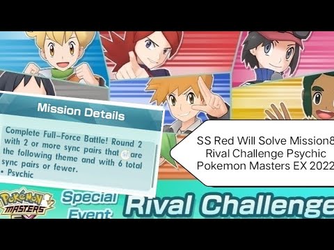 Mission8 Psychic, SS Red Charizard Solve Our Rival Challenge Pokemon Masters EX Rival Challenge 2022