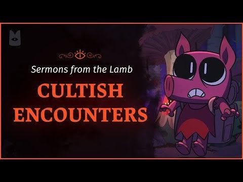 Cult of the Lamb | Sermons from the Lamb: Cultish Encounters
