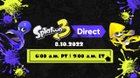 Tune in on August 10 at 6 a.m. PT for a livestreamed #Splatoon3 Direct presentation. Join us in the Splatlands for roughly 30 minutes of updates!
