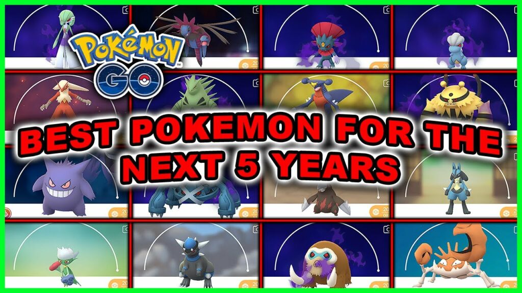 These Pokemon Will Be The STRONGEST in Pokemon GO for The Next 5 Years