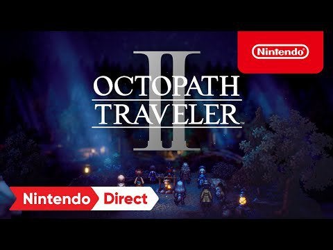 OCTOPATH TRAVELER II - Announcement Trailer - Nintendo Switch