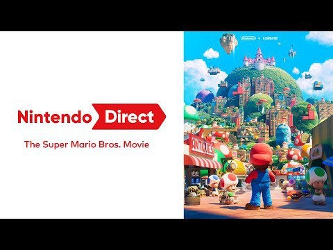 Nintendo Direct: The Super Mario Bros. Movie