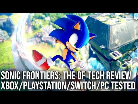 Sonic Frontiers - The DF Tech Review - Every Version Tested - PlayStation, Xbox, PC, Switch! (Digital Foundry)