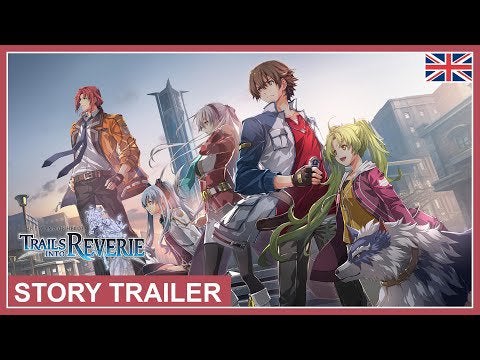 The Legend of Heroes: Trails into Reverie - Story Trailer - Nintendo Switch