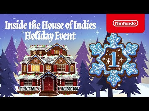 Inside the House of Indies: Holiday Event Day 1- Nintendo Switch
