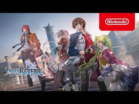 The Legend of Heroes: Trails into Reverie - Story Trailer - Nintendo Switch