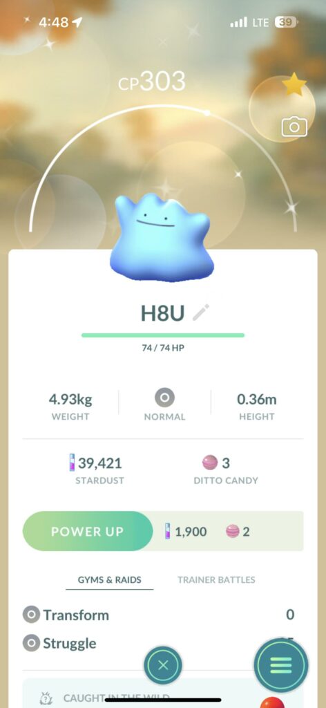 I have been trying to catch a Ditto for months and today as a grown ass man, I jumped up and down like a little kid with a new shiny
