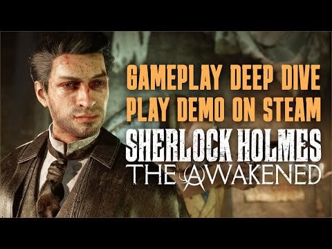 Gameplay Deep Dive - Sherlock Holmes The Awakened