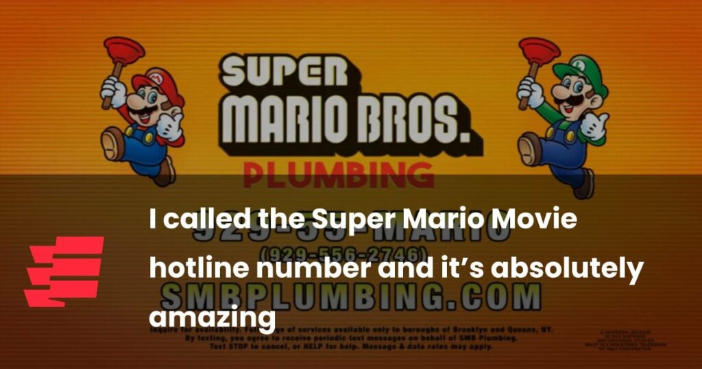I called the Super Mario Movie hotline number and it’s absolutely amazing--Come give a listen if you're too lazy to call real-life phone numbers