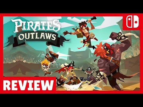 Pirates Outlaws Review for Nintendo Switch
