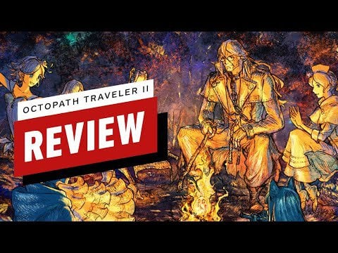 IGN's Octopath Traveler 2 Review