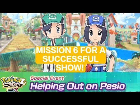 Mission 6 For a successful show! Helping Out on Pasio Pokemon Masters EX Gameplay 2023