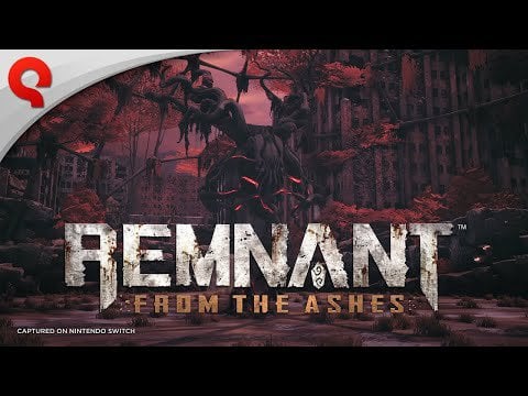Remnant: From the Ashes - Switch Launch Trailer