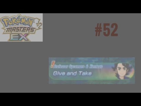 Pokemon Masters EX part 52 Legendary Adventures (Give & Take)