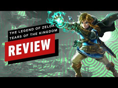 [IGN] The Legend of Zelda: Tears of the Kingdom Review
