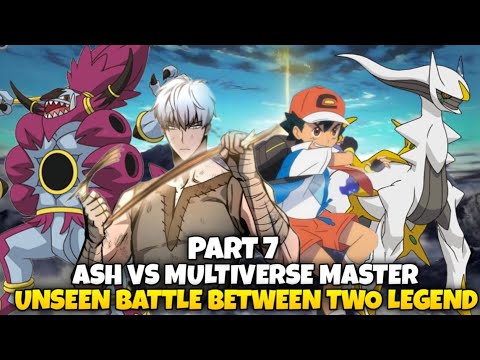 Part 7:Ash vs Multiverse master  Road to Pokemon master | Ash vs Leon | Ash become Pokemon master