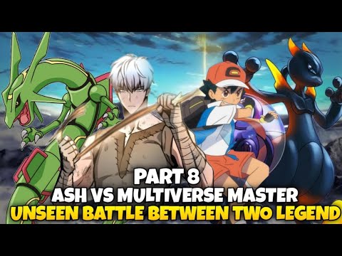 Part 8:Ash vs Multiverse master  Road to Pokemon master | Ash vs Leon | Ash become Pokemon master