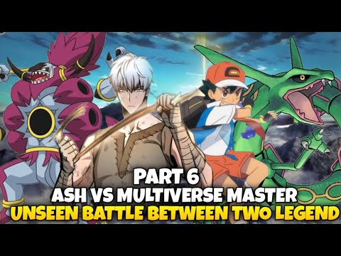 Part 6:Ash vs Multiverse master  Road to Pokemon master | Ash vs Leon | Ash become Pokemon master