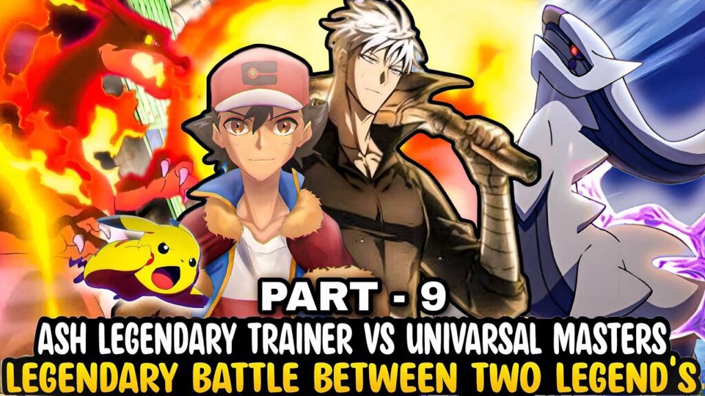 Part - 9 Ash Legendary Trainer Vs Univarsal Masters | Battle between legend's | Road to be master