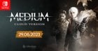 The Medium - Cloud Version launches June 29th on Nintendo Switch.