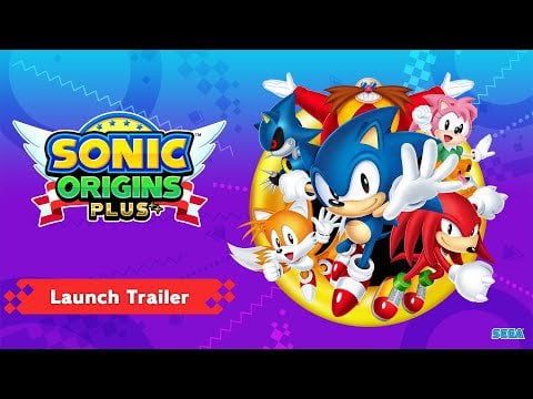 Sonic Origins Plus - Launch Trailer