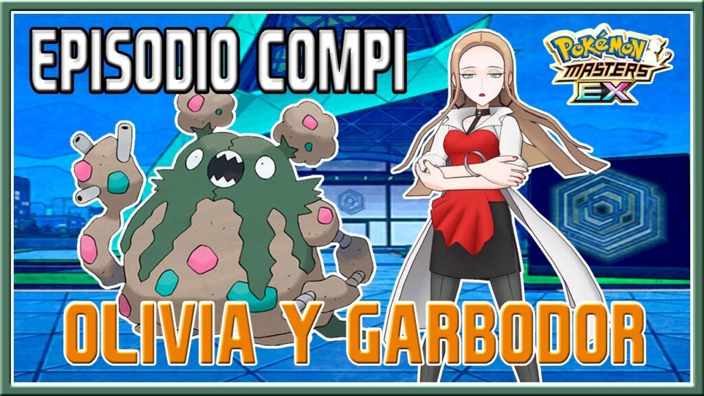 OLIVIA Y GARBODOR | EPISODIO COMPI + MOVIMIENTO COMPI | POKEMON MASTERS EX