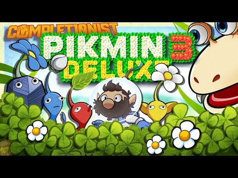 Pikmin 3 Deluxe - The Completionist